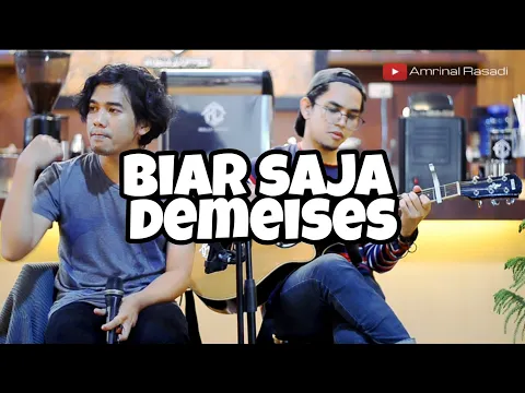 Download MP3 biar saja tanpa rindu sekali ini ( biar saja - DEMEISES COVER AMRINAL RASADI )