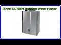 REVIEW 2026 Rinnai RU199iN Tankless Water Heater ESSENTIAL details