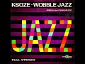 Wobble Jazz (Vitamin D Re-Edit) - KSOZE