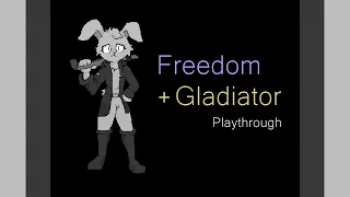 GeraScopia - Freedom + Gladiator Playthrough