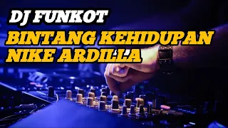 dj funkot bintang kehidupan remix nikeardilla
