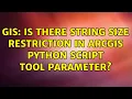 GIS Is there String Size Restriction in ArcGIS Python Script Tool parameter