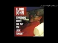 Lagu Elton John - Something about the way you look tonight(Instrumental)