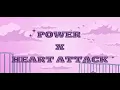Download Lagu POWER X HEART ATTACK