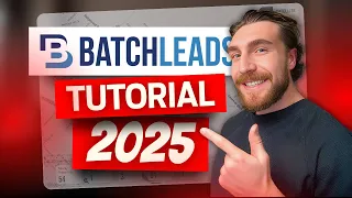 Ultimate Batchleads Tutorial in 2025