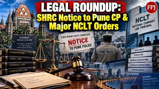 Maharashtra Legal Roundup: SHRC Notice, Major NCLT Orders & Consumer Commission Ruling