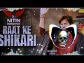 Download Lagu Raat ke shikari Dj remix New song By. Massom Shrma || Remix by DJ Nitin production Hard bass
