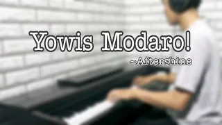 Download Yowes Modaro - Aftershine (akustik piano cover) MP3