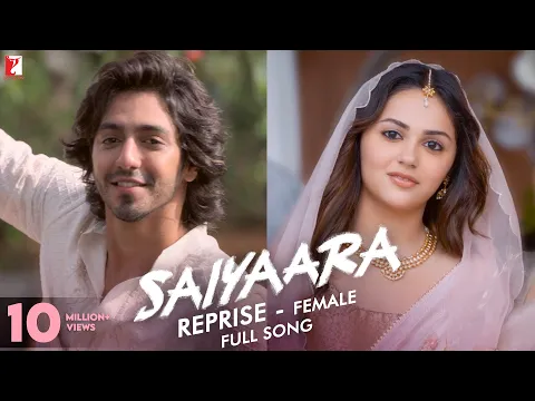 Video Thumbnail: Saiyaara Reprise - Female | Full Song | Ahaan, Aneet | Tanishk, Faheem, Arslan | Shreya | Irshad
