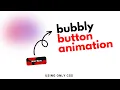 Trending Bubble Button Hover Animation Button Using CSS