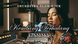 kembang terhalang gamma versi slow rock orkestra tribute cover by tunevia 