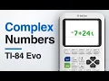 How to Do Complex Numbers on the TI-84 Evo Imaginary Unit i a bi Mode