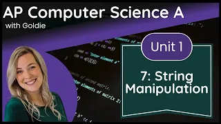 AP CSA Using Objects and Methods - String Manipulation