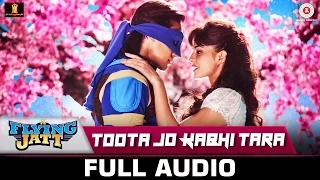 Download Toota Jo Kabhi Tara FULL SONG | A Flying Jatt | Tiger Jacqueline | Atif Aslam Sumedha | Sachin-Jigar MP3