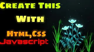 Dynamic Glowing plants with html Css and JavaScript
