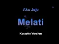 Aku Jeje - Melati (Karaoke Version by QraOke)