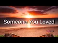 Mitchell Tenpenny  Someone you loved ( Lyrics)