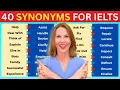 LEARN 40 IELTS Synonyms in 20 Minutes Advanced English Vocabulary