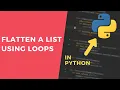 Flatten an Array Using Loops - 1 Minute Python Tutorial