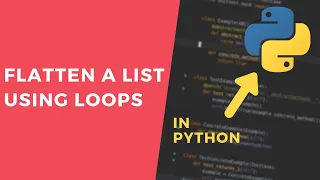Flatten an Array Using Loops - 1 Minute Python Tutorial