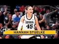 CAREER HIGHLIGHTS F Hannah Stuelke Iowa Women s Basketball