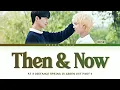 HUSKI (허스키) - 'Then & Now (At a Distance Spring Is Green OST Part 4) Lyrics (Han/Rom/Eng)