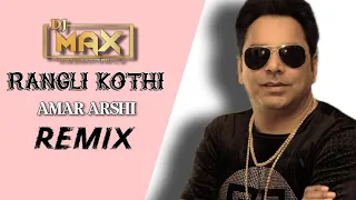 rangli kothi remix dhol mix dj max amar arshi sudesh kumari punjabi songs