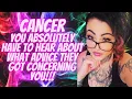 CANCER♋You Absolutely Have To Hear About What Advice They Got Concerning You!!!