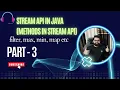 Methods in Stream API Stream API in Java 8 Part 3