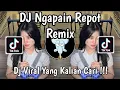 Download Lagu DJ NGAPAIN REPOT REMIX VIRAL TIKTOK TERBARU 2025 YANG KALIAN CARI !