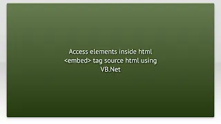 Access elements inside html embed tag source html using VB Net