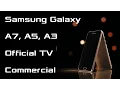 Samsung Galaxy A [A3,  A5 and A7] 2016 - Official TVC