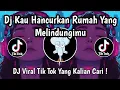 Lagu DJ KAU HANCURKAN RUMAH YANG MELINDUNGIMU ON TRENDING || DJ BERTAHTA DIATAS TANAH MEREKA VIRAL TIKTOK