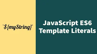 JavaScript ES6 Template Literals Explained