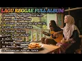 Download Lagu LAGU REGGAE FULL ALBUM 🎶REKENING NGANGGUR DI BLOKIR🎶ENAK BUAT TEMAN SANTAI SAMBIL NGOPI