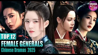 top 12 fearless female generals in chinese dramas 2025 ll you must watch 