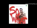 SO WHAT - Guru Randhawa