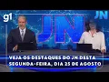 Download Lagu Jornal Nacional: Veja os destaques do JN desta segunda-feira, 25 de agosto