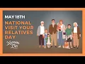 National Visit Your Relatives Day May 18th - National Day Calendar