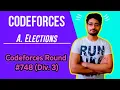 A Elections Codeforces Round Div 3 MATHS CODE EXPLAINER