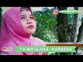 Download Lagu KARAOKE YA MAULANA - AMIRA NURFAIZA  ( amirakuofficial )                       ( NO VOCAL )