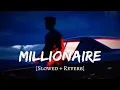 Download Lagu Millionaire (Slowed + Reverb) | Yo Yo Honey Singh | Glory | Comfortable music LofiPresenting