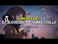 Download Lagu DJ BLOODLINE X CHAMAK CALLO (Slowed \u0026 reverb) VIRAL TIKTOK 2025!?