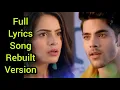 Download Lagu Tera Ishq Meri Ibadat Full Lyrics Song | Rebuilt Version | Shakti