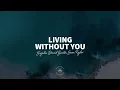 Sigala, David Guetta, Sam Ryder - Living Without You (Lyrics)