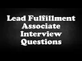 Lead Fulfillment Associate Interview Questions