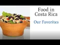 The 9 Most Popular Foods in Costa Rica