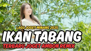 lagu joget ambon terbaru 2025 remix minang ikan tabang