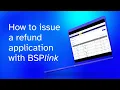How to issue a refund application with BSPLink