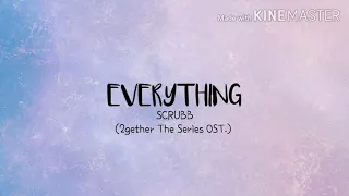 Download [EASY LYRICS] Everything-SCRUBB (2gether The Series OST.) MP3